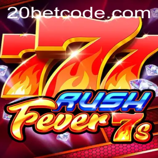 Exploring the Exciting World of RushFever7s at 20Bet